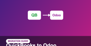 QuickBooks to Odoo Migration: The Complete Guide for Growing Businesses